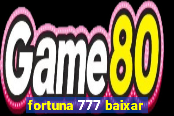 fortuna 777 baixar